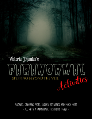 Victoria Mundae's Paranormal Activities: Stepping Beyond The Veil