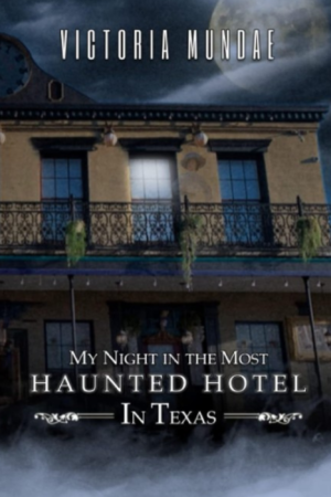 My Night In The Most Haunted Hotel In Texas